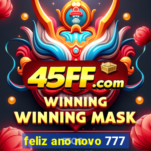 feliz ano novo 777